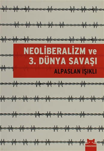 Neoliberalizm ve 3. Dünya Savaşı