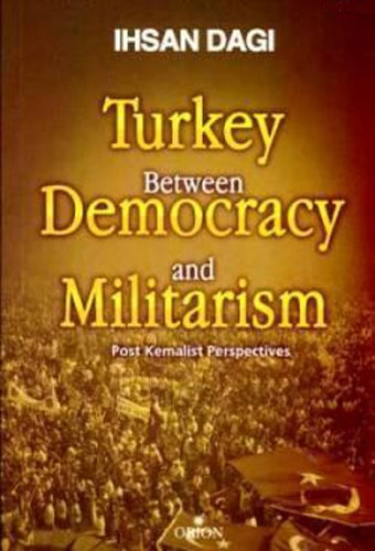 Turkey Between Democracy and Militarism