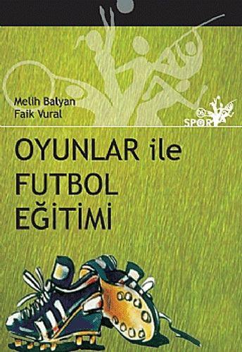 Oyunlar ile Futbol Eğitimi