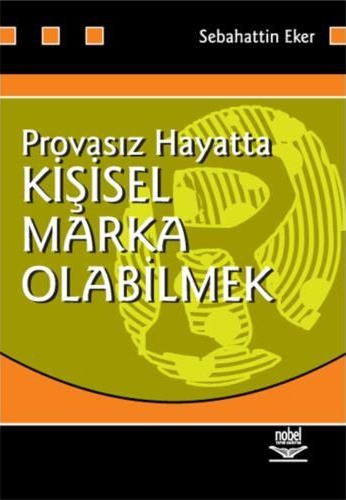 Provasız Hayatta Kişisel Marka Olabilmek