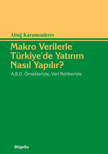 Makro Verilerle Türkiye’de Yatırım Nasıl Yapılır?