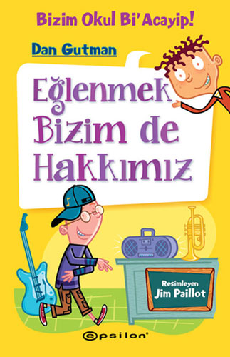 Bizim Okul Bi'Acayip -  Eğlenmek Bizim de Hakkımız (Ciltli)