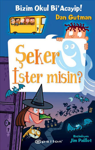 Bizim Okul Bi'acayip! - Şeker İster misin? (Ciltli)