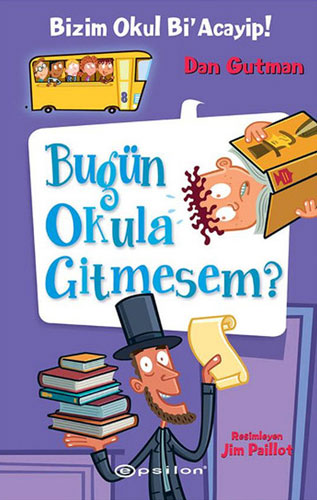 Bizim Okul Bi'Acayip - Bugün Okula Gitmesem? (Ciltli)