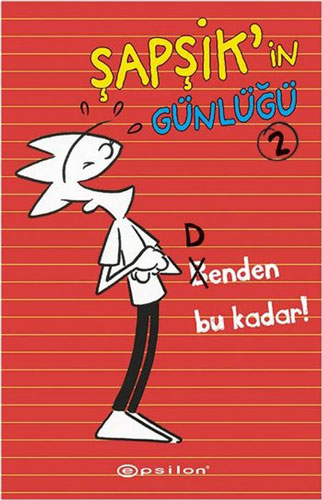 Şapşik'in Günlüğü 2 - Benden Bu Kadar