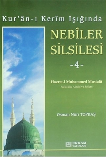 Kur'an-ı Kerim Işığında Nebiler Silsilesi - 4