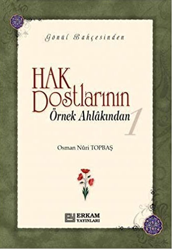 Hak Dostlarının Örnek Ahlakından 1