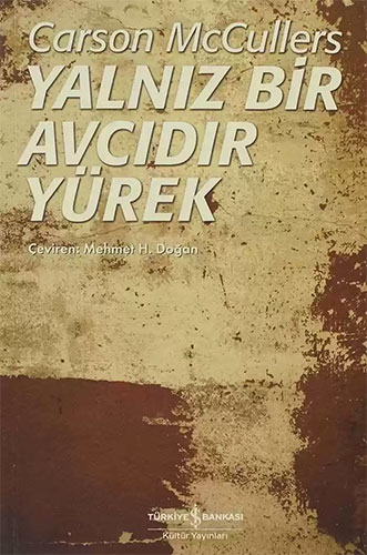 Yalnız Bir Avcıdır Yürek