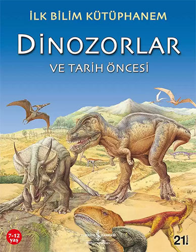 İlk Bilim Kütüphanem - Dinozorlar ve Tarih Öncesi