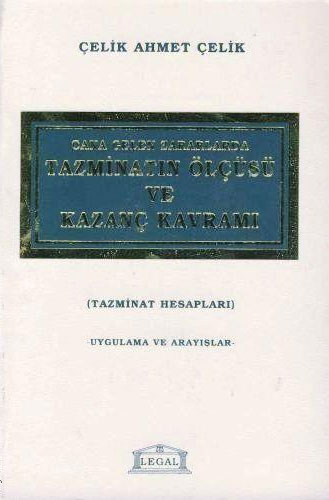 Cana Gelen Zararlarda Tazminatın Ölçüsü ve Kazanç Kavramı