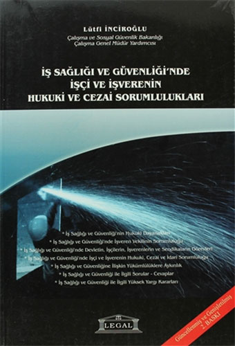 İş Sağlığı ve Güvenliği’nde İşçi ve İşverenin Hukuki ve Cezai Sorumlulukları