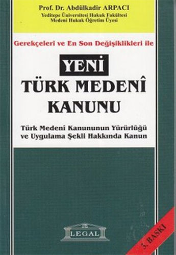 Gerekçeleri ve En Son Değişiklikleri ile Yeni Türk Medeni Kanunu