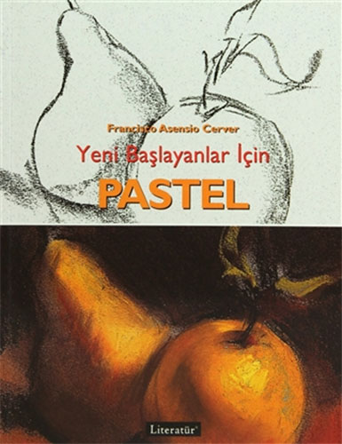 Yeni Başlayanlar İçin Pastel