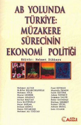 AB Yolunda Türkiye: Müzakere Sürecinin Ekonomi Politiği