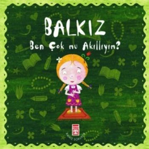 Balkız Soruyor: Ben Çok mu Akıllıyım?