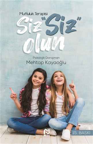 Mutluluk Terapisi - Siz Siz Olun