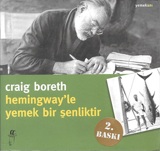 Hemingway’le Yemek Bir Şenliktir