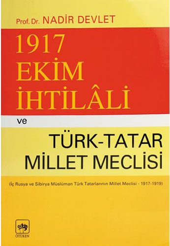 1917 Ekim İhtilâli ve Türk-Tatar Millet Meclisi