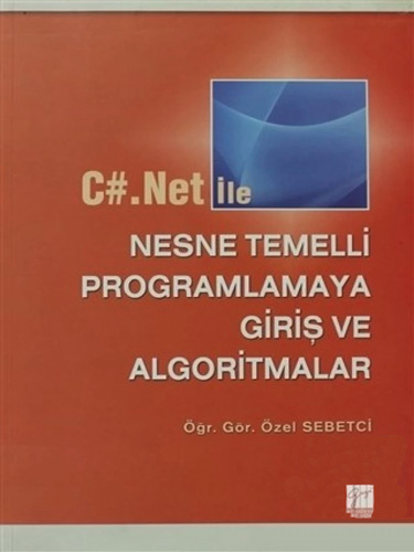 C#.Net ile Nesne Temelli Programlamaya Giriş ve Algoritmalar