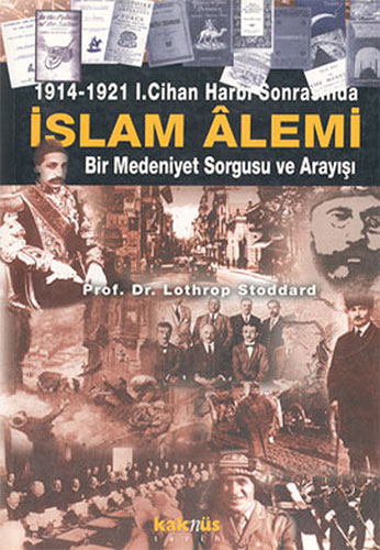 1914-1921 1. Cihan Harbi Sonrasında İslam Alemi