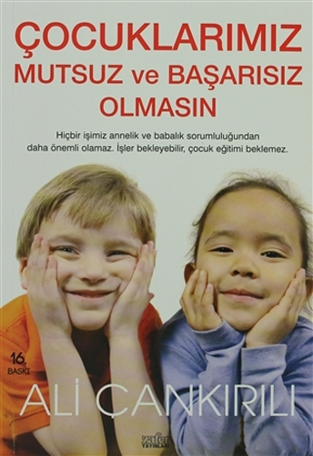 Çocuklarımız Mutsuz ve Başarısız Olmasın