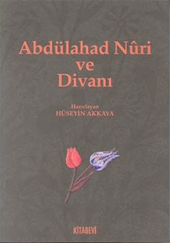 Abdülahad Nûri ve Divanı