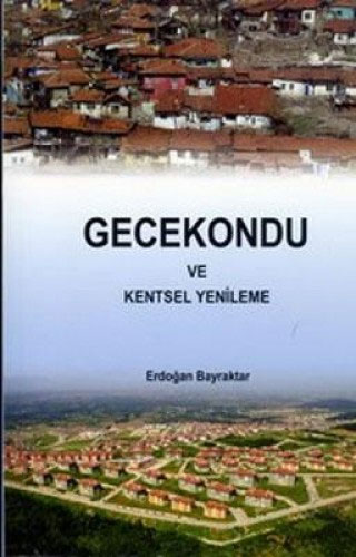 Gecekondu ve Kentsel Yenileme