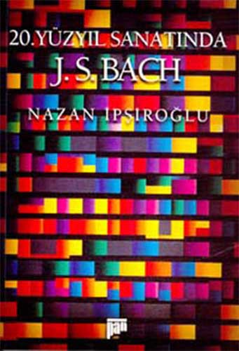 20.Yüzyıl Sanatında J.S.Bach