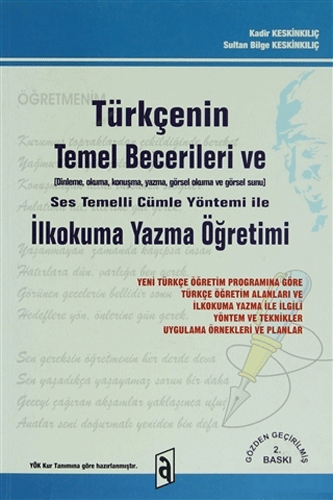 Türkçenin Temel Becerileri ve Ses Temelli Cümle Yöntemi ile İlkokuma Yazma Öğretimi