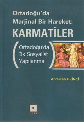 Ortadoğu'da Marjinal Bir Hareket: Karmatiler