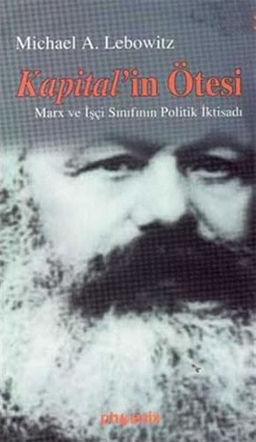 Kapital'in Ötesi Marx ve İşçi Sınıfının Politik İktisadı