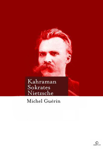 Kahraman Sokrates Nietzsche