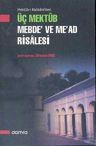 ÜÇ MEKTUB MEBDE VE MEAD RİSALE