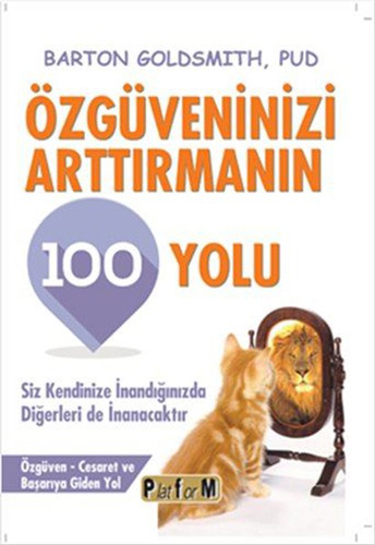 Özgüveninizi Arttırmanın 100 Yolu