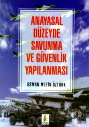 Anayasal Düzeyde Savunma ve Güvenlik Yapılanması