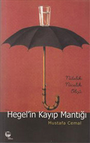 Hegel'in Kayıp Mantığı