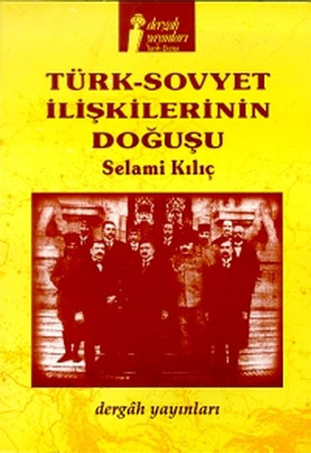 Türk Sovyet İlişkilerinin Doğuşu