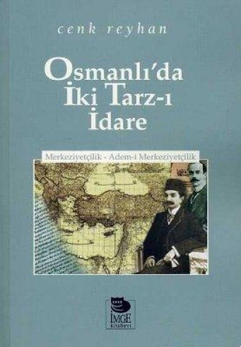 Osmanlı'da İki Tarz-ı İdare