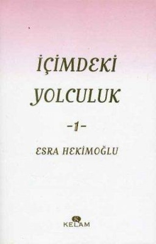 İÇİMDEKİ YOLCULUK 1