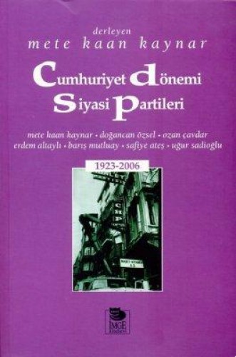 CUMHURİYET DÖNEMİ SİYASİ PARTİLERİ