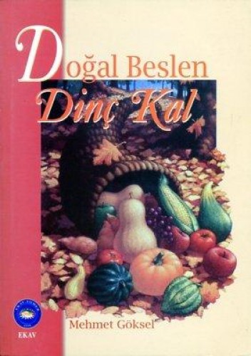 DOĞAL BESLEN DİNÇ KAL