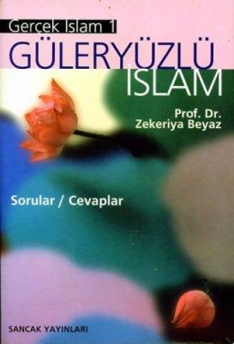 GÜLERYÜZLÜ İSLAM