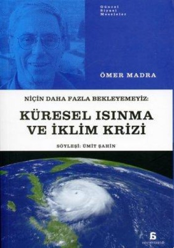 KÜRESEL ISINMA VE İKLİM KRİZİ