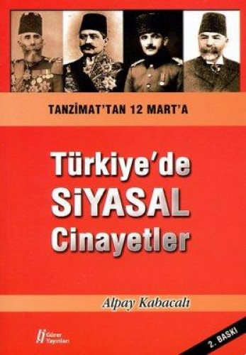 TÜRKİYEDE SİYASAL CİNAYETLER