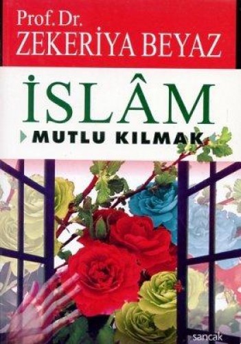 İSLAM MUTLU KILMAK