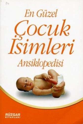 EN GÜZEL ÇOCUK İSİMLERİ ANSİKLOPEDİSİ