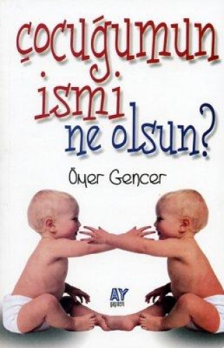 Çocuğumun İsmi Ne Olsun?