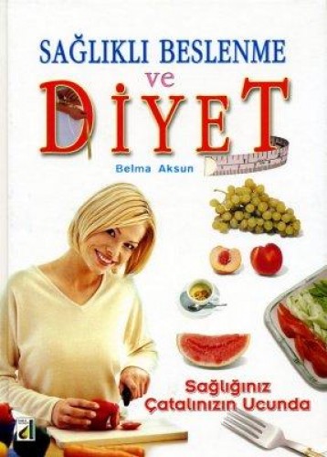 SAĞLIKLI BESLENME VE DİYET