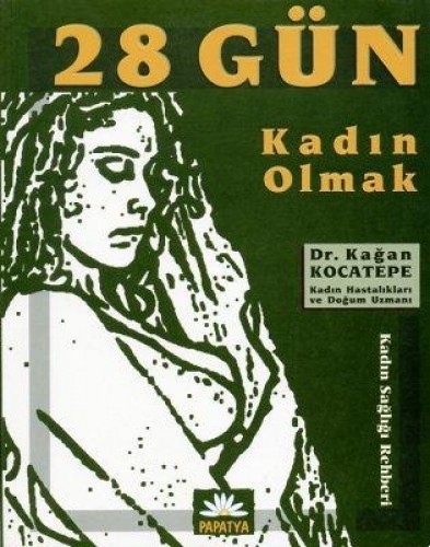 28 GÜN KADIN OLMAK