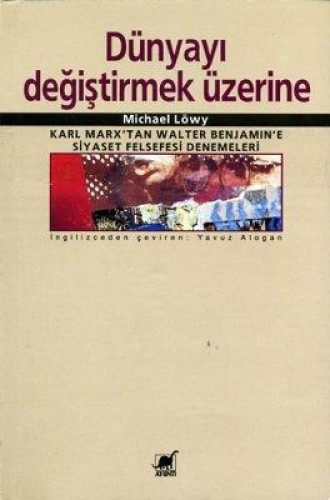 DÜNYAYI DEĞİŞTİRMEK ÜZERİNE